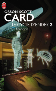 Le cycle d'Ender Tome 3 : Xenocide - Card Orson Scott
