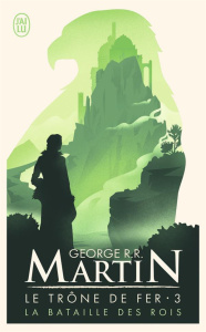 Le trône de fer (A game of Thrones) Tome 3 : La bataille des rois - Martin George R. R.