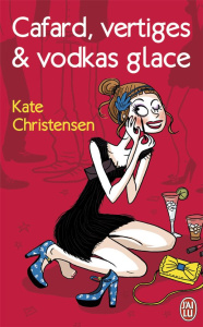 Cafard, vertiges et vodkas glace - Christensen Kate