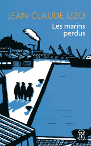 Les marins perdus - Izzo Jean-Claude