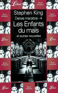 Danse macabre Tome 4 : Les enfants du maïs et autres nouvelles - King Stephen