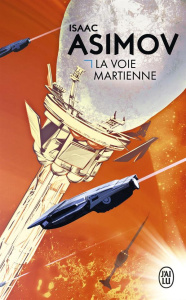 La voie martienne et autres nouvelles - Asimov Isaac