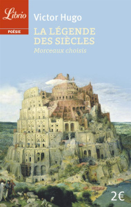 La légende des siècles. Morceaux choisis - Hugo Victor