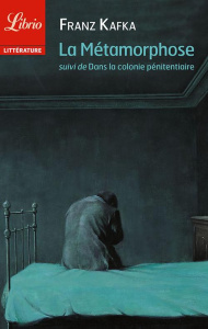 La métamorphose suivi de Dans la colonie pénitentiaire - Kafka Franz ; Lortholary Bernard