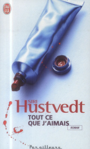 TOUT CE QUE J'AIMAIS - HUSTVEDT SIRI