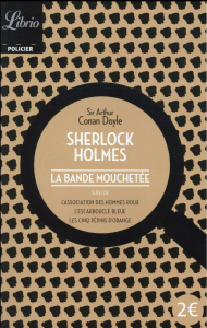 Quatre aventures de Sherlock Holmes. La bande mouchetée ; L'association des hommes roux ; L'escarbou - Doyle Arthur Conan