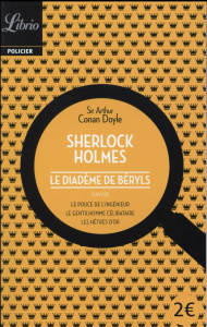 Quatre aventures de Sherlock Holmes : Le diadème de béryls suivi de Le pouce de l'ingénieur, Le gent - Doyle Arthur Conan ; Lecuyer René