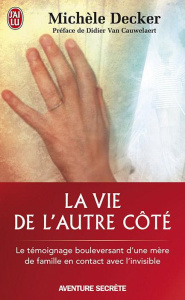 La vie de l'autre côté - Decker Michèle ; Van Cauwelaert Didier