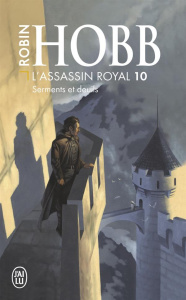 L'Assassin royal Tome 10 : Serments et deuils - Hobb Robin ; Mousnier-Lompré Arnaud