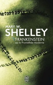 Frankenstein ou le Prométhée moderne - Shelley Mary ; Ceurvorst Joe