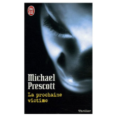 La prochaine victime - Prescott Michael ; Dalle Sophie