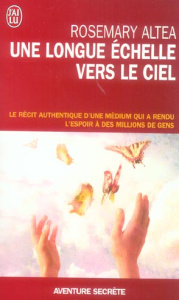 Une longue échelle vers le ciel - Altea Rosemary ; Nesle Claude