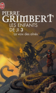 Les Enfants de Ji Tome 3 : La voix des aînés - Grimbert Pierre