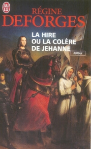 La Hire ou la colère de Jehanne - Deforges Régine