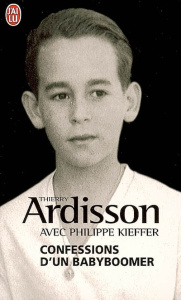 Confessions d'un babyboomer - Ardisson Thierry ; Kieffer Philippe