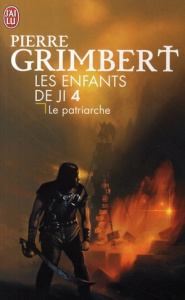 Les Enfants de Ji Tome 4 : Le patriarche - Grimbert Pierre