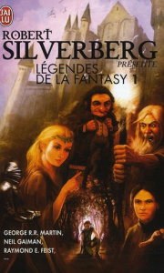 Légendes de la Fantasy Tome 1 : Le Trône de fer ; La ballade de Pern ; Autremonde ; Les chroniques d - Silverberg Robert ; Martin George R. R. ; McCaffre