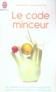 Le code minceur - Lanzalotta Stephen ; Jossay Michel ; Goldfarb Walt