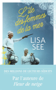 L'île des femmes de la mer - Lisa See