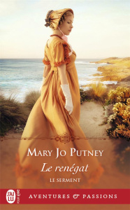 Le serment/03/Le renégat - Putney Mary Jo