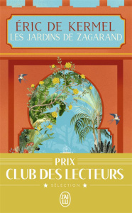 Les jardins de Zagarand - Kermel Eric de ; Plessy Valentine