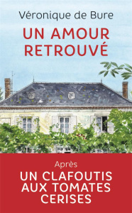 Un amour retrouvé - Bure Véronique de
