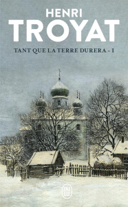 Tant que la terre durera Tome 1 - Troyat Henri ; Duroy Lionel