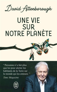 Une vie sur notre planète - Attenborough David ; Hughes Jonnie ; Giraudon Phil