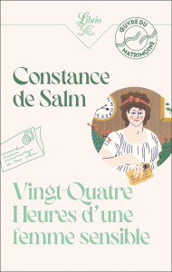 Vingt-Quatre Heures d'une femme sensible - Salm Constance de