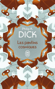 Les pantins cosmiques - Dick Philip K. ; Estèbe Jean-Luc