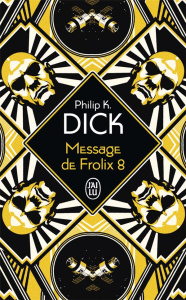 Message de Frolix 8 - Dick Philip K. ; Louit Robert