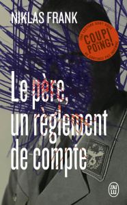 Le père, un règlement de comptes - Frank Niklas ; Sands Philippe ; Gepner Corinna