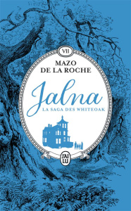 Jalna : La saga des Whiteoak/07/Retour à Jalna. La fille de Renny - De la Roche Mazo ; Lalande G. ; Claireau Hélène ;
