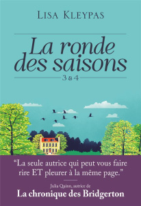 La ronde des saisons. Tomes 3&4 - Kleypas Lisa ; Speer Léonie