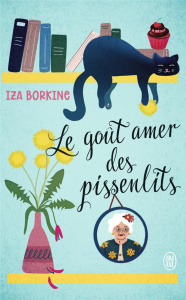 Le goût amer des pissenlits - Borkine Iza