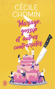 Mariage, gossip et autres contrariétés - Chomin Cécile