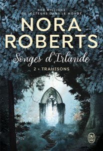 Songes d'Irlande/02/Trahisons - Roberts Nora
