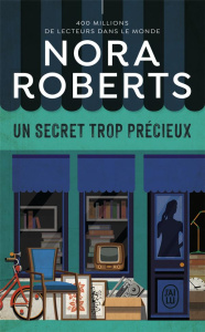 Un secret trop précieux - Roberts Nora ; Dariot Valérie