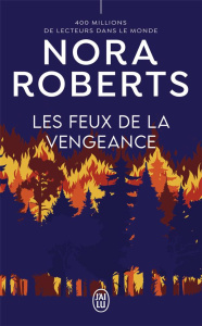 Les feux de la vengeance - Roberts Nora ; Osborne Dany