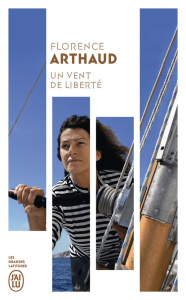 Un vent de liberté - Arthaud Florence ; Kersauson Olivier de