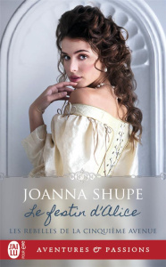 Les rebelles de la 5eme avenue/02/Le festin d'Alice - Shupe Joanna
