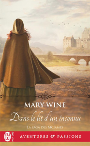 La saga McJames Tome 1 : Dans le lit d'un inconnu - Wine Mary ; Evrard Lionel