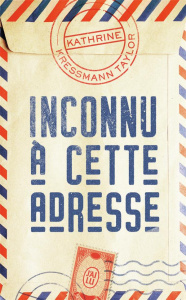 Inconnu à cette adresse - Kressmann Taylor Kathrine ; Burnett Whit ; Huston