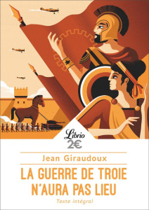 La guerre de Troie n'aura pas lieu - Giraudoux Jean ; Chasles Marie