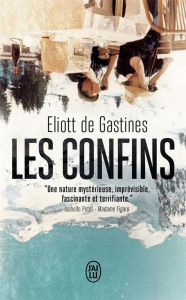Les Confins - Gastines Eliott de