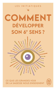 Comment développer son 6e sens ? - Choquette Sonia ; Cameron Julia ; Gawain Shakti ;