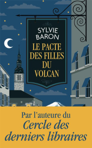 Le pacte des filles du volcan - Baron Sylvie