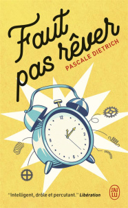 Faut pas rêver - Dietrich Pascale