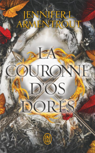 Le sang et la cendre Tome 3 : La Couronne d'os dorés - Armentrout Jennifer L. ; Appelius Paola