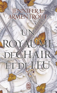 Le sang et la cendre Tome 2 : Un royaume de chair et de feu - Armentrout Jennifer L. ; Tasson Cécile